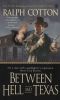 [Gunfighter's Reputation 02] • Between Hell and Texas (Ralph Cotton Western Series)